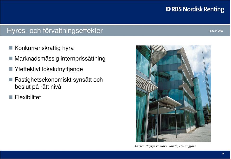 lokalutnyttjande Fastighetsekonomiskt synsätt och beslut