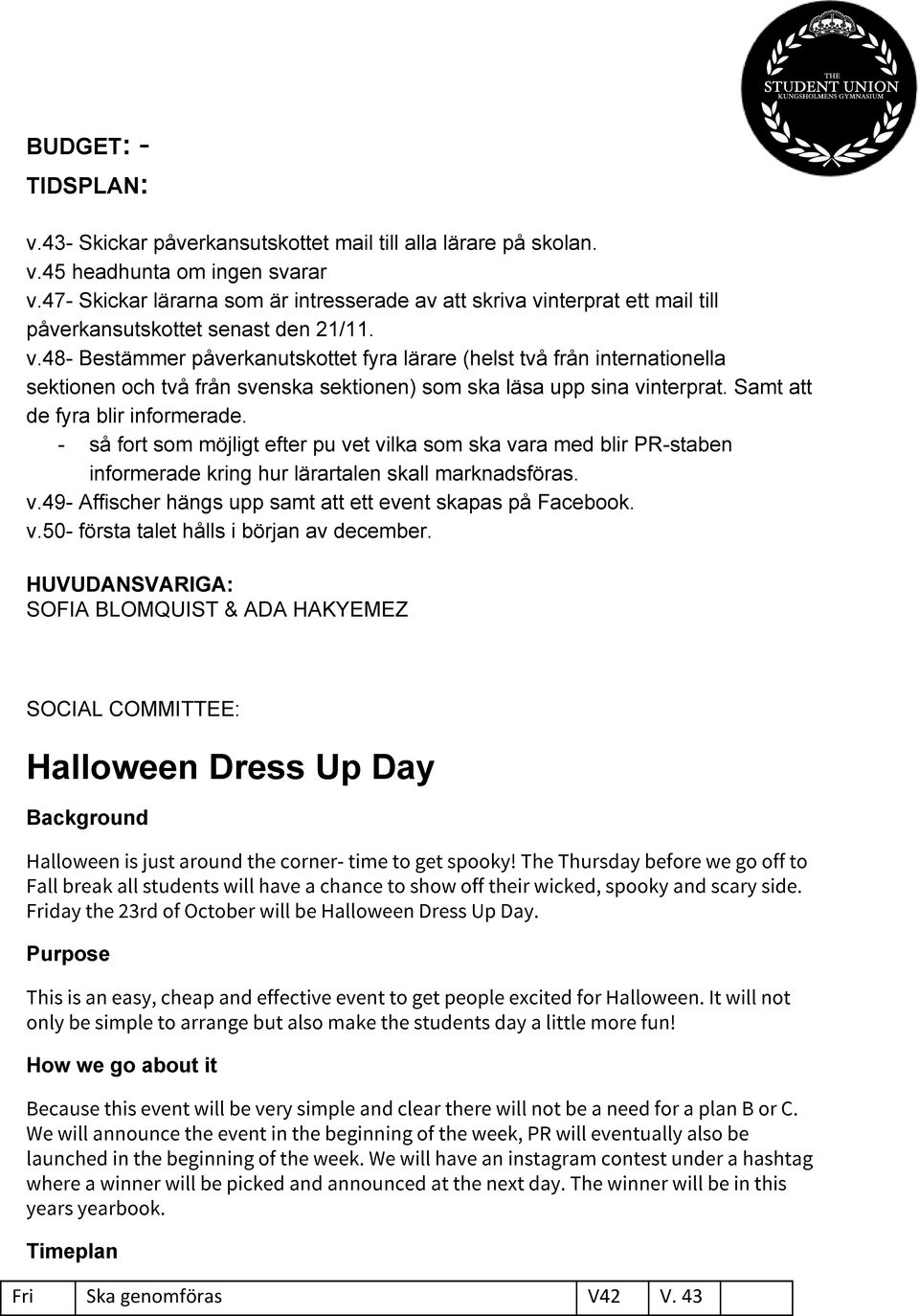 nterprat ett mail till påverkansutskottet senast den 21/11. v.
