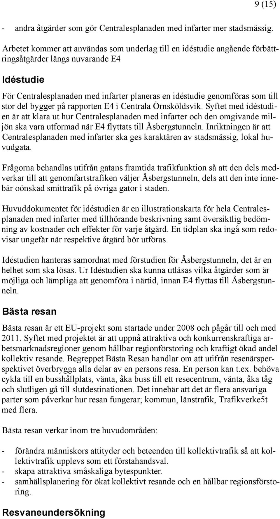 del bygger på rapporten E4 i Centrala Örnsköldsvik.
