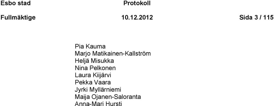 Matikainen-Kallström Heljä Misukka Nina Pelkonen