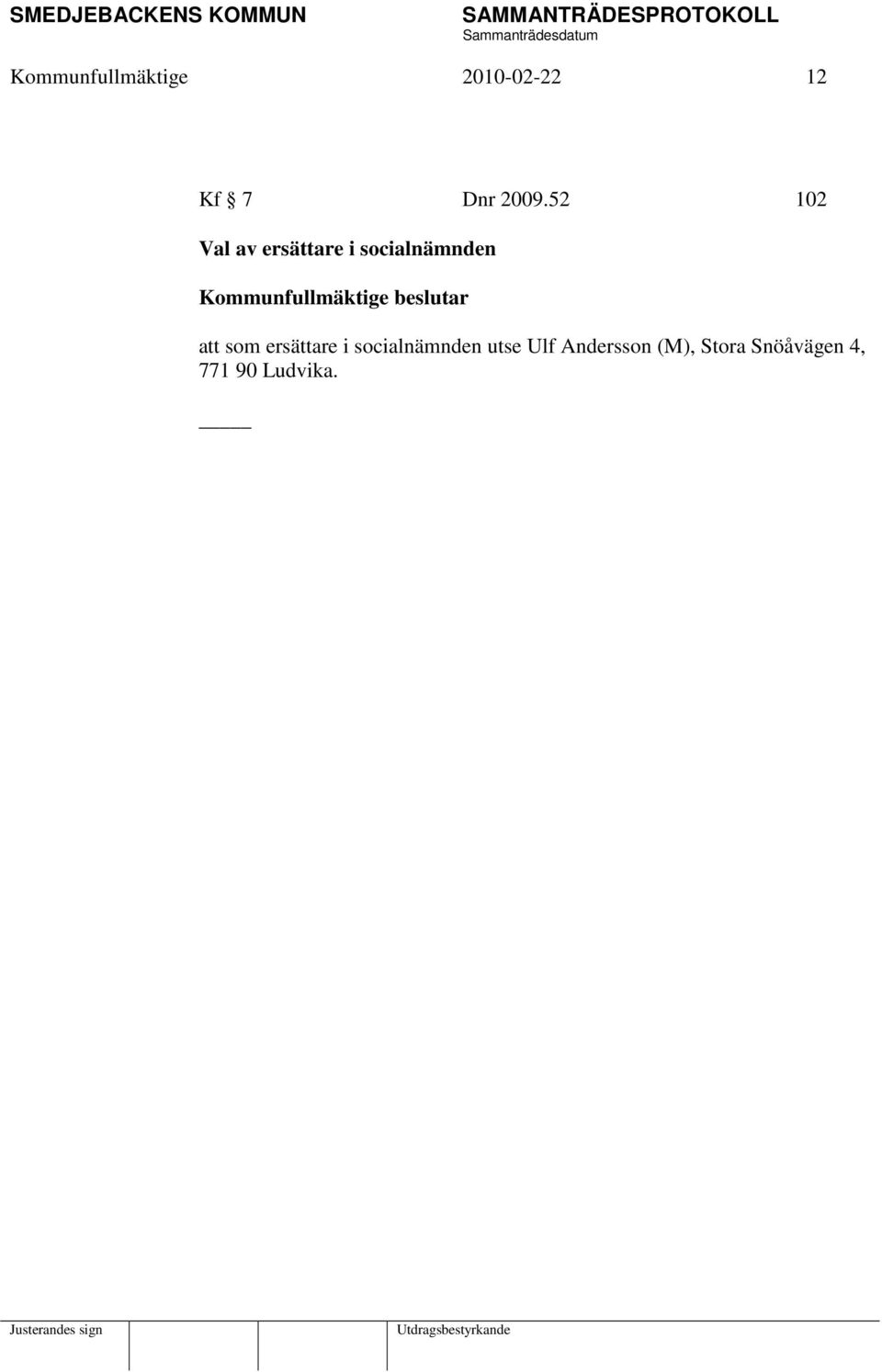 att som ersättare i socialnämnden utse Ulf