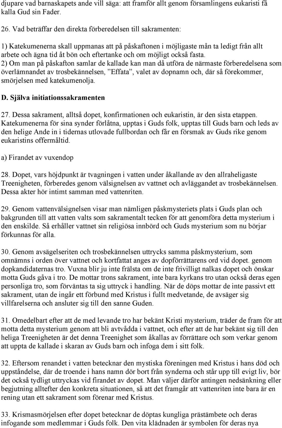 möjligt också fasta.