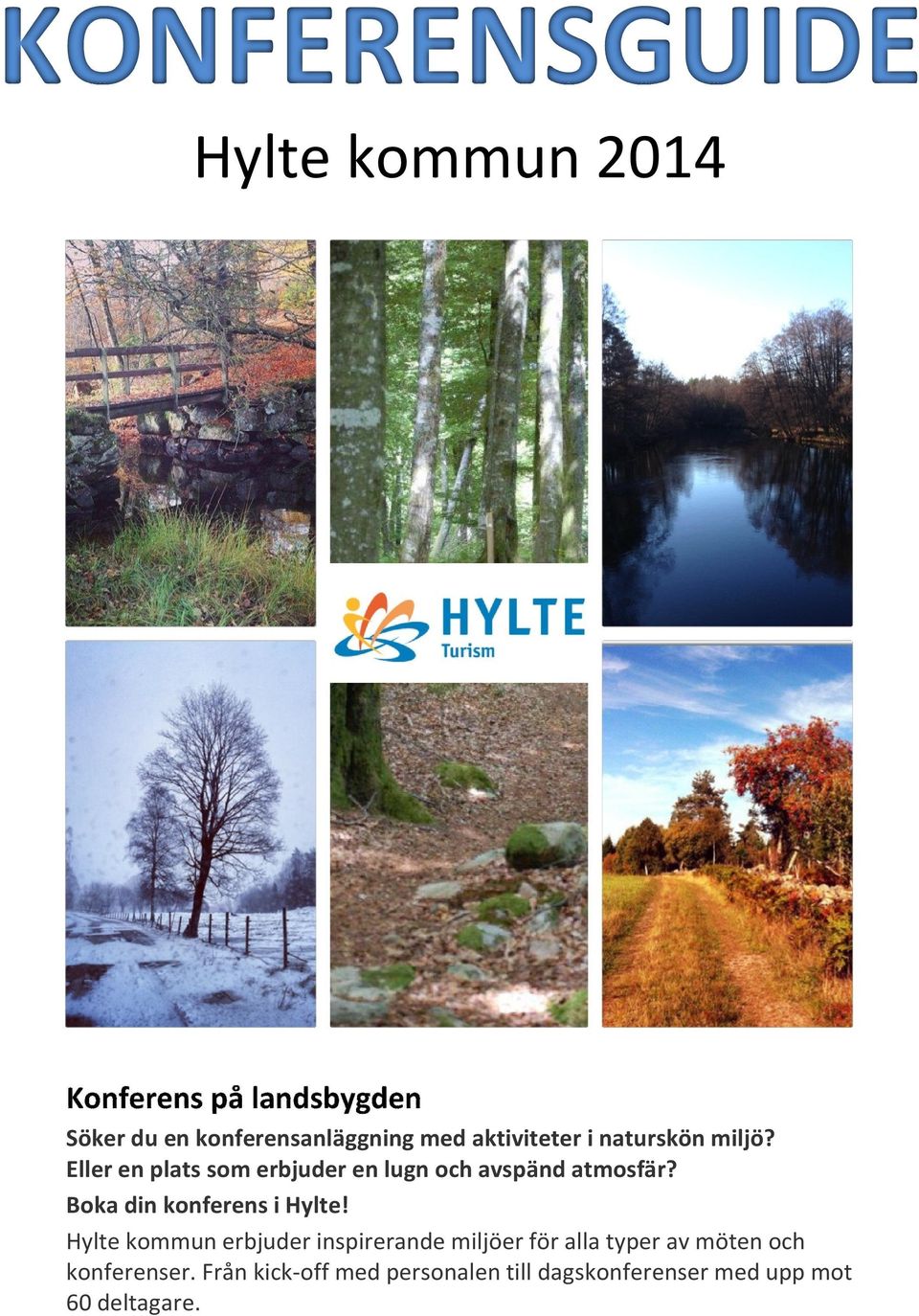 Boka din konferens i Hylte!