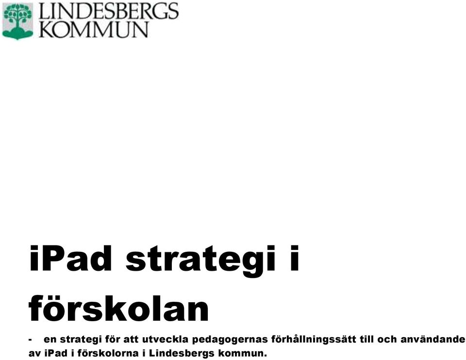 pedagogernas förhållningssätt till
