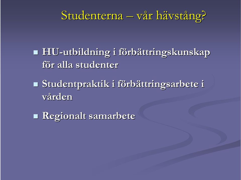 för r alla studenter Studentpraktik i
