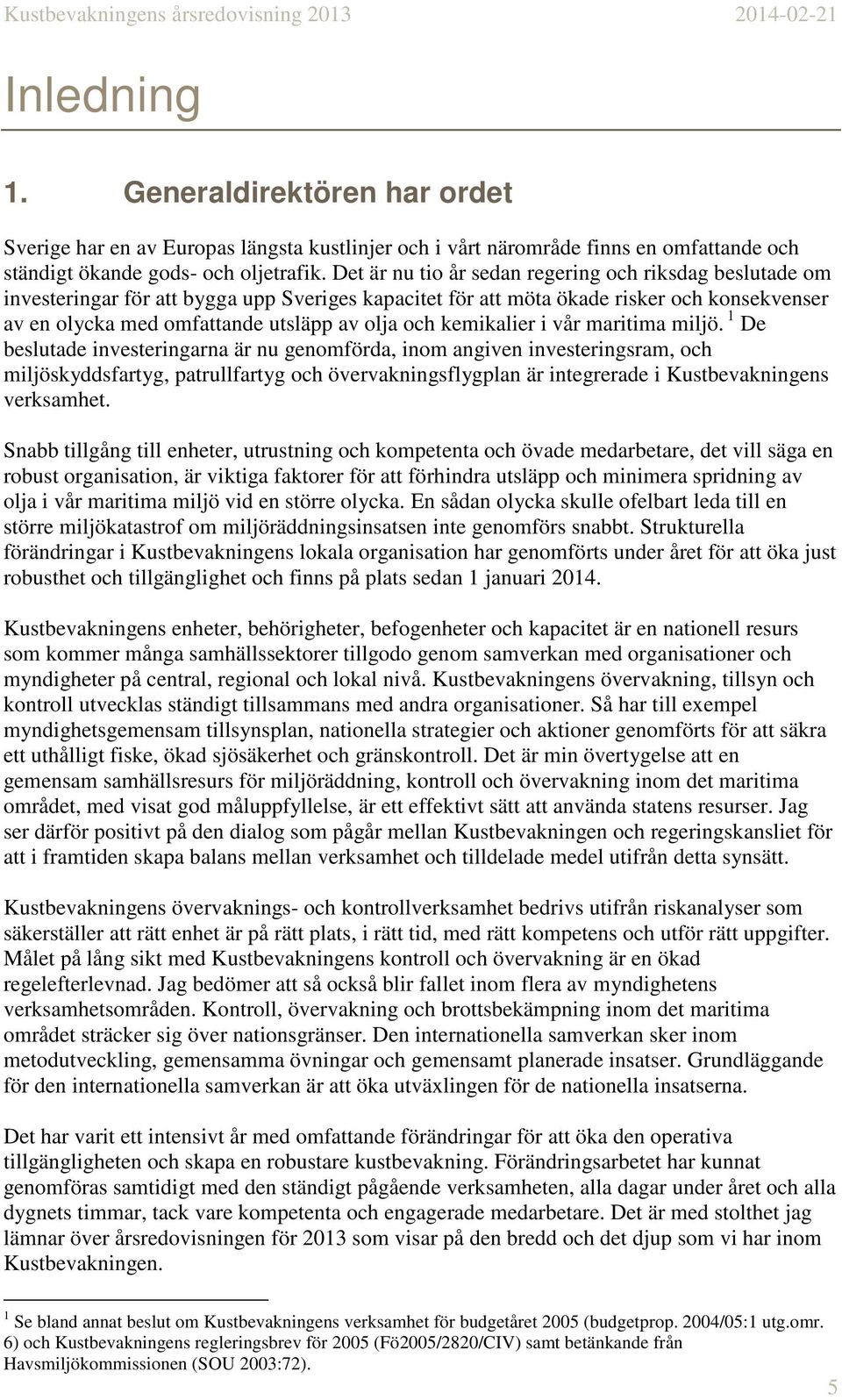 kemikalier i vår maritima miljö.