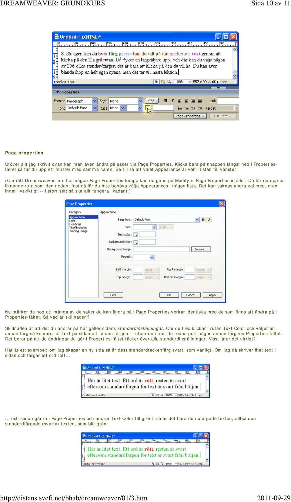 (Om ditt Dreamweaver inte har någon Page Properties-knapp kan du gå in på Modify > Page Properties istället.