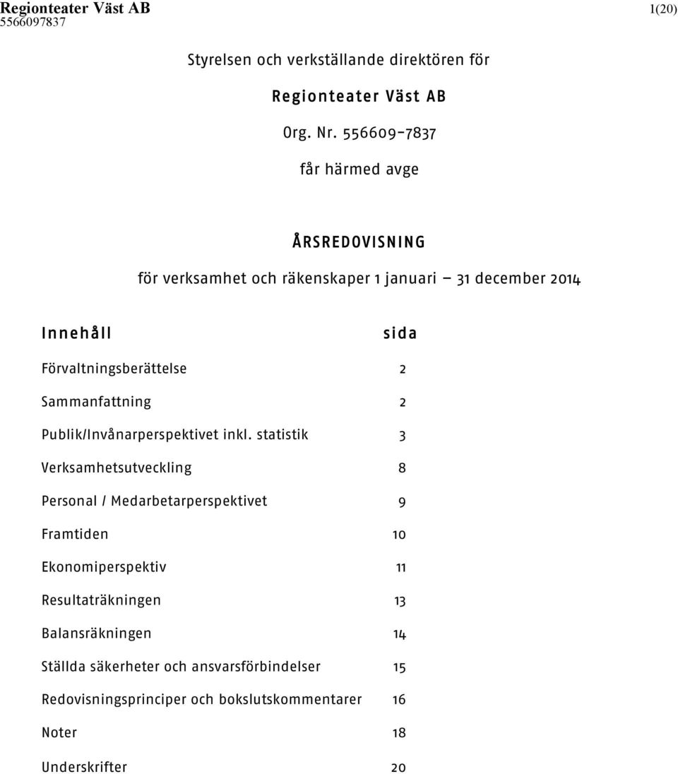 2 Sammanfattning 2 Publik/Invånarperspektivet inkl.