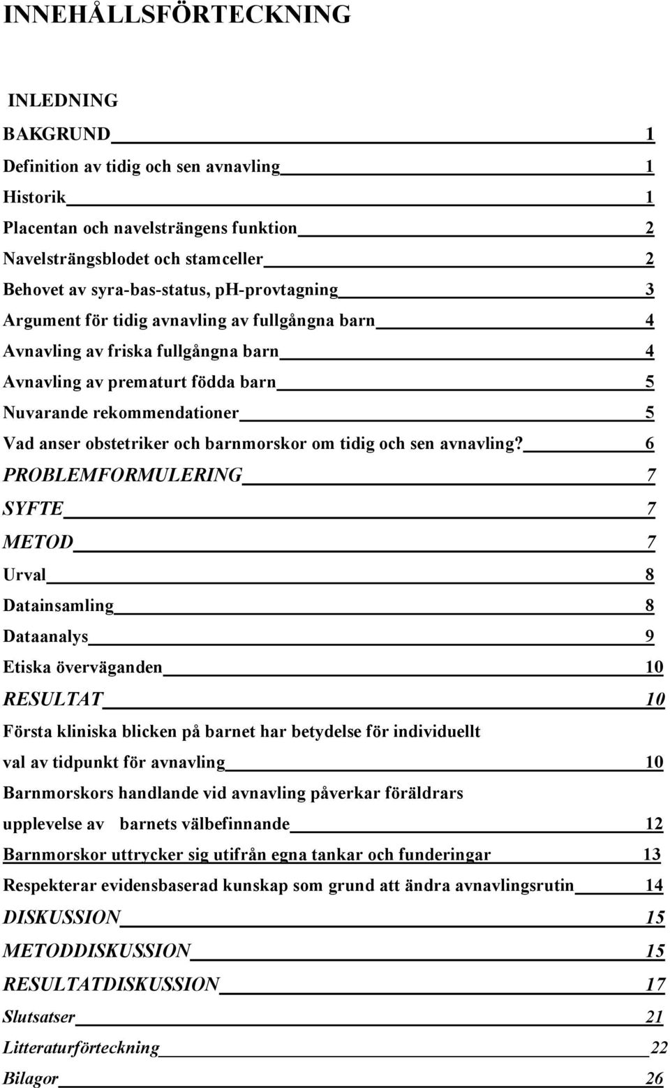 barnmorskor om tidig och sen avnavling?