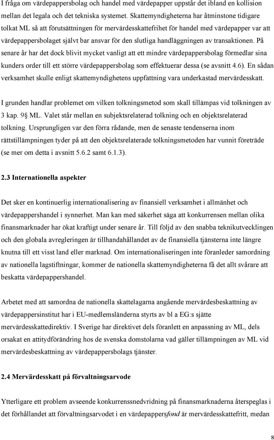 handlšggningen av transaktionen.