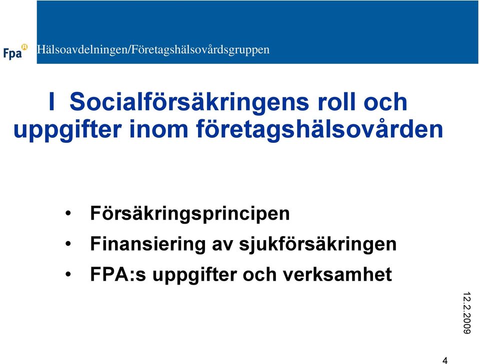 Försäkringsprincipen Finansiering av