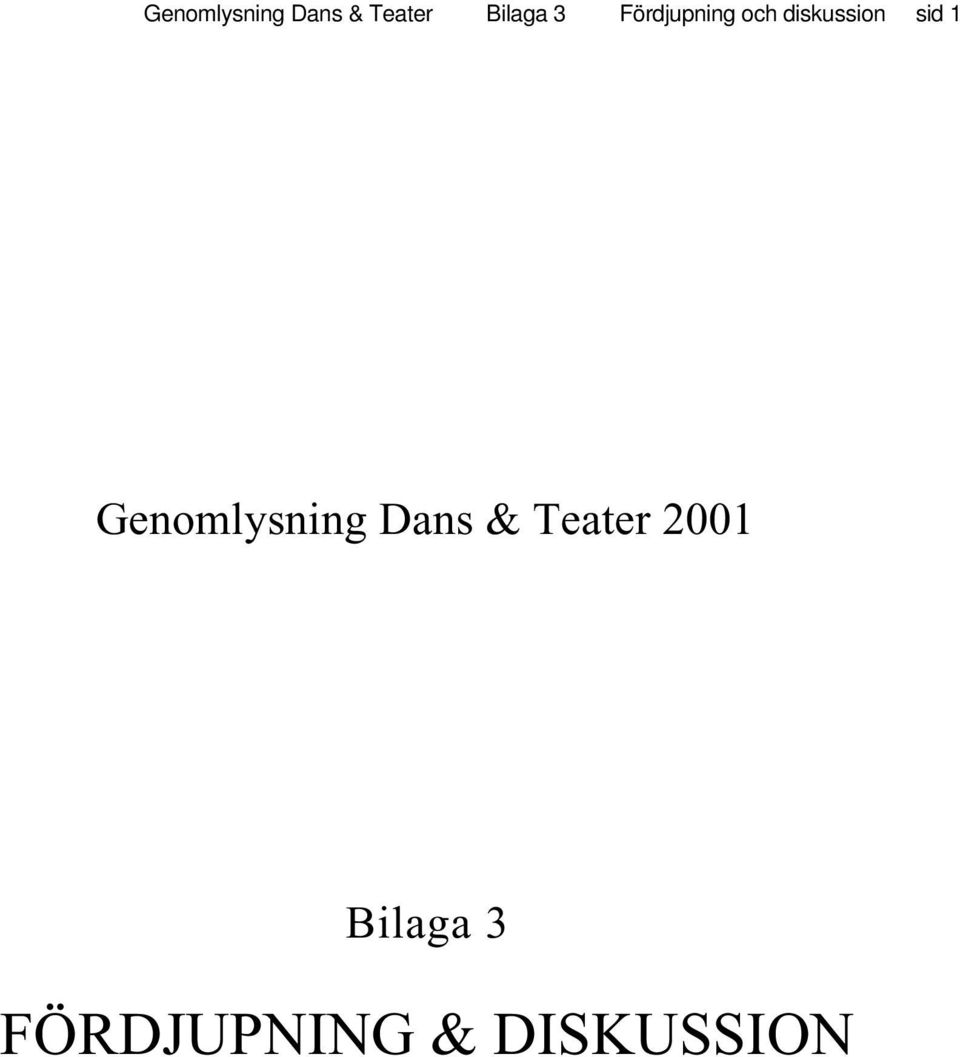 1 Genomlysning Dans & Teater 2001