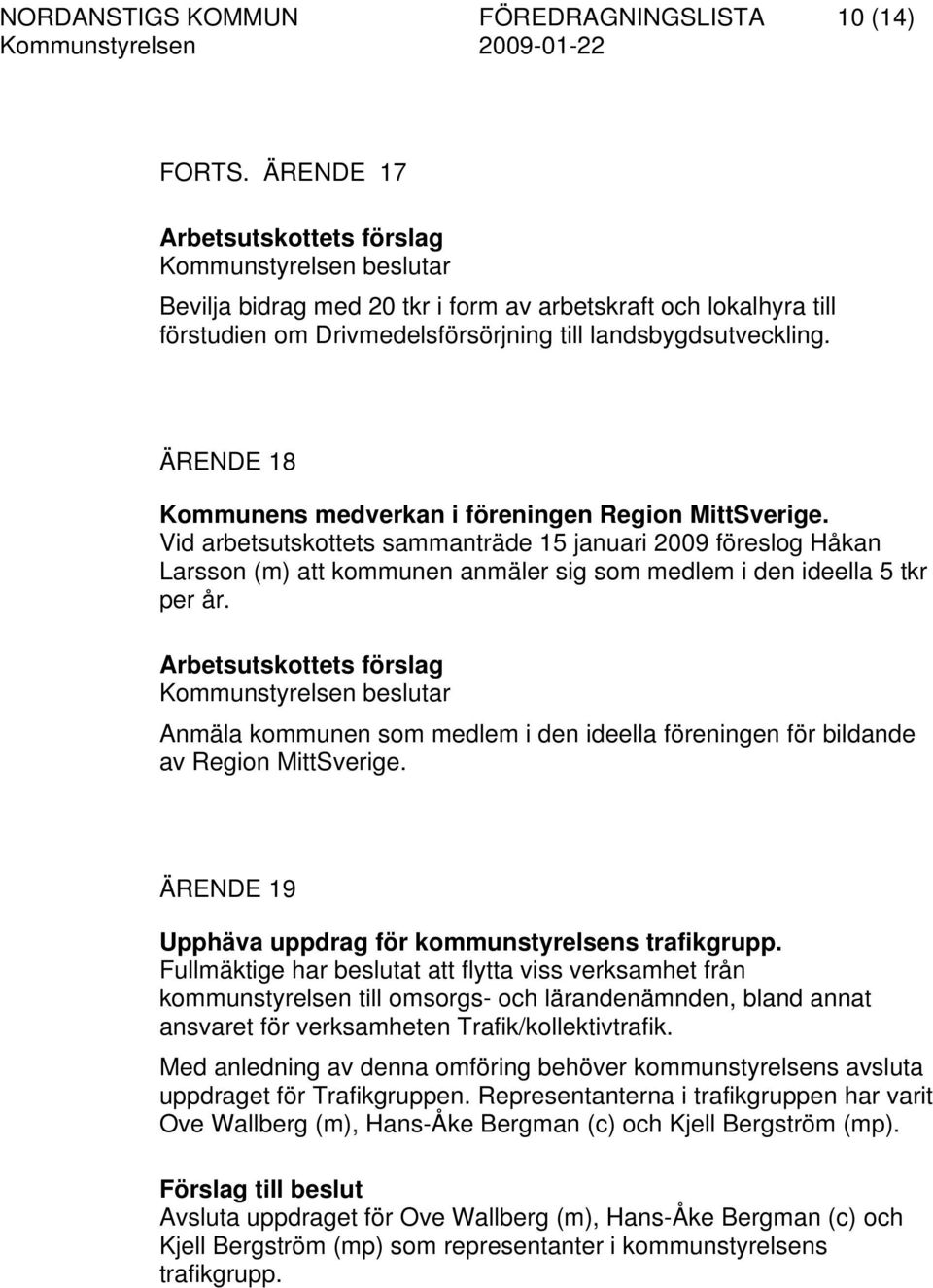 ÄRENDE 18 Kommunens medverkan i föreningen Region MittSverige.