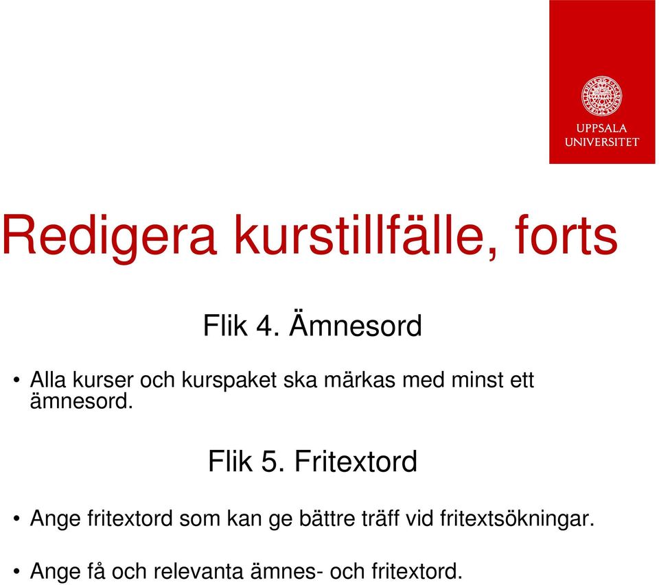 ett ämnesord. Flik 5.