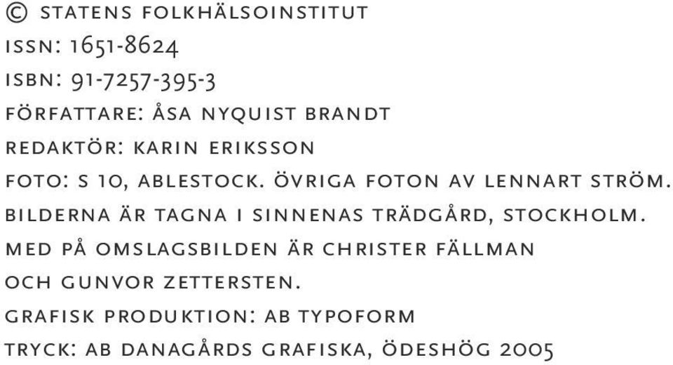 bilderna är tagna i sinnenas trädgård, stockholm.