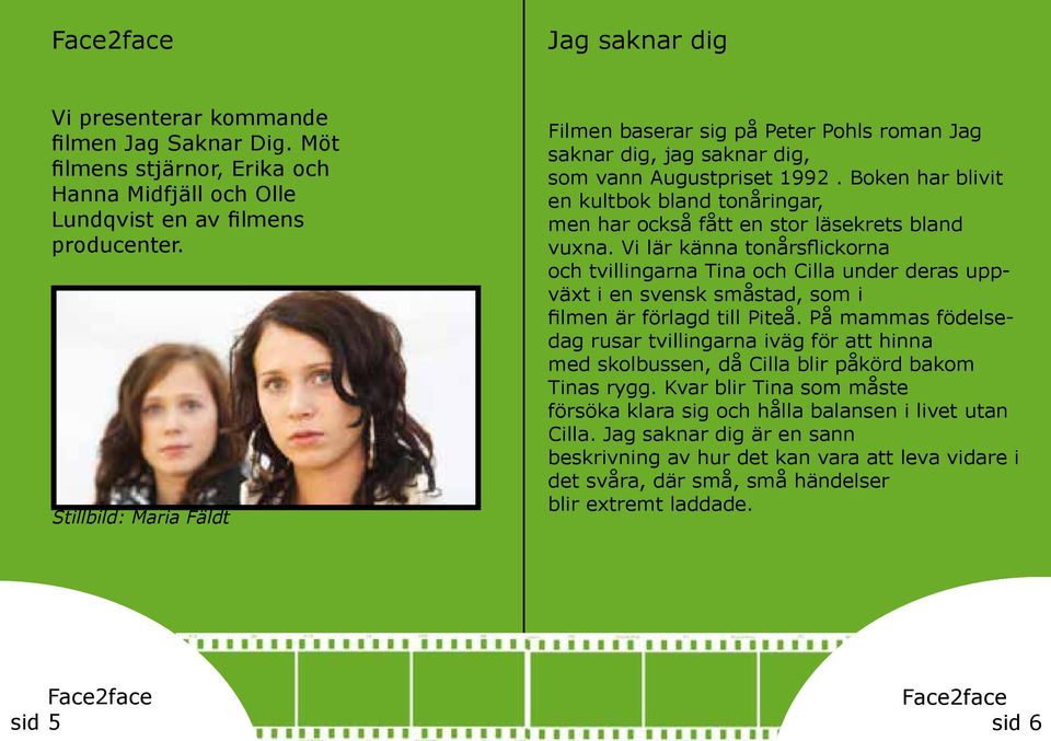 Boken har blivit en kultbok bland tonåringar, men har också fått en stor läsekrets bland vuxna.