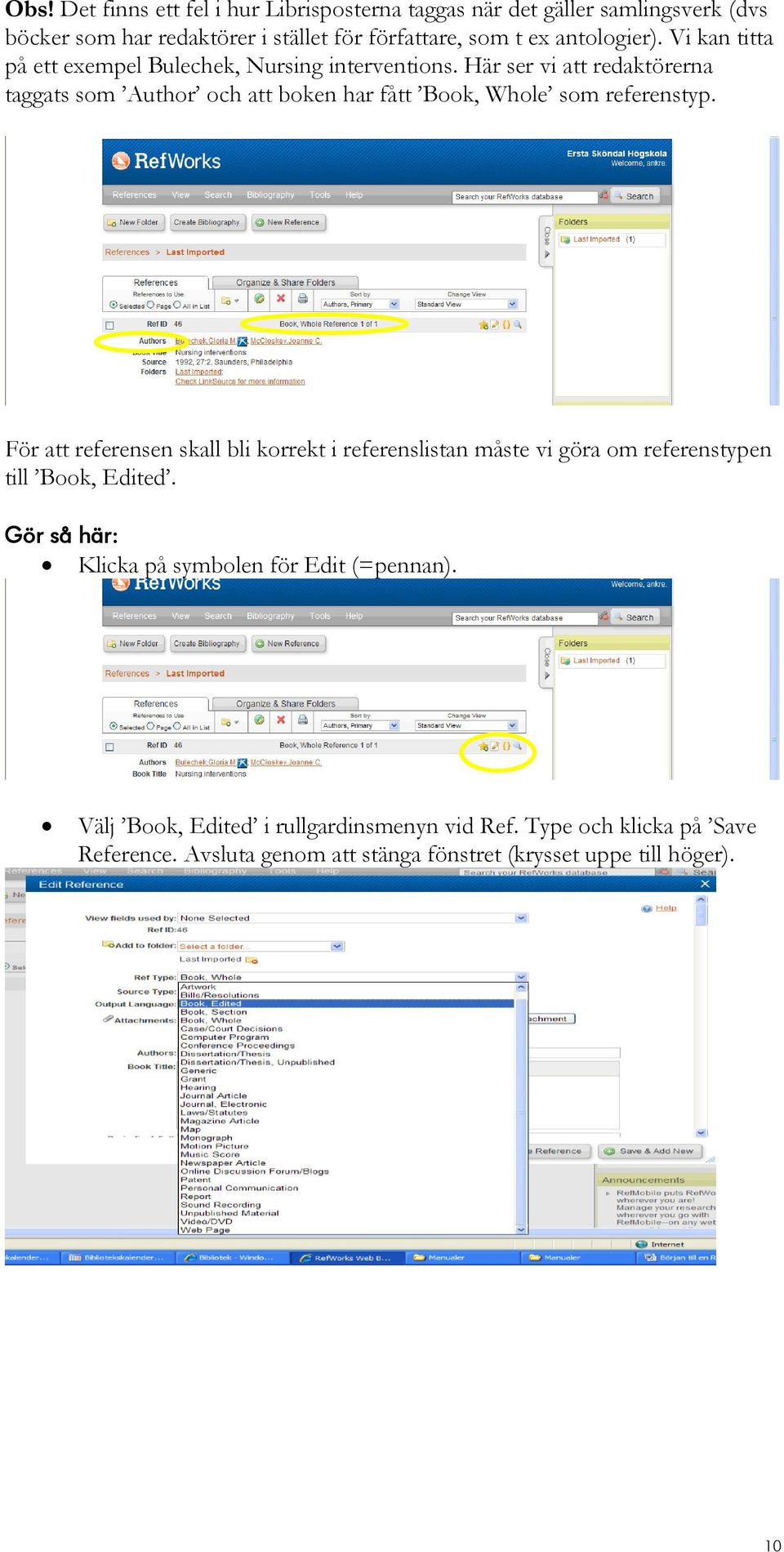 Här ser vi att redaktörerna taggats som Author och att boken har fått Book, Whole som referenstyp.