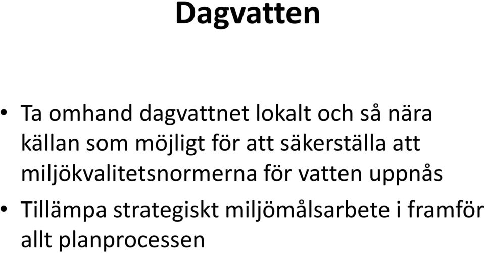 miljökvalitetsnormerna för vatten uppnås Tillämpa