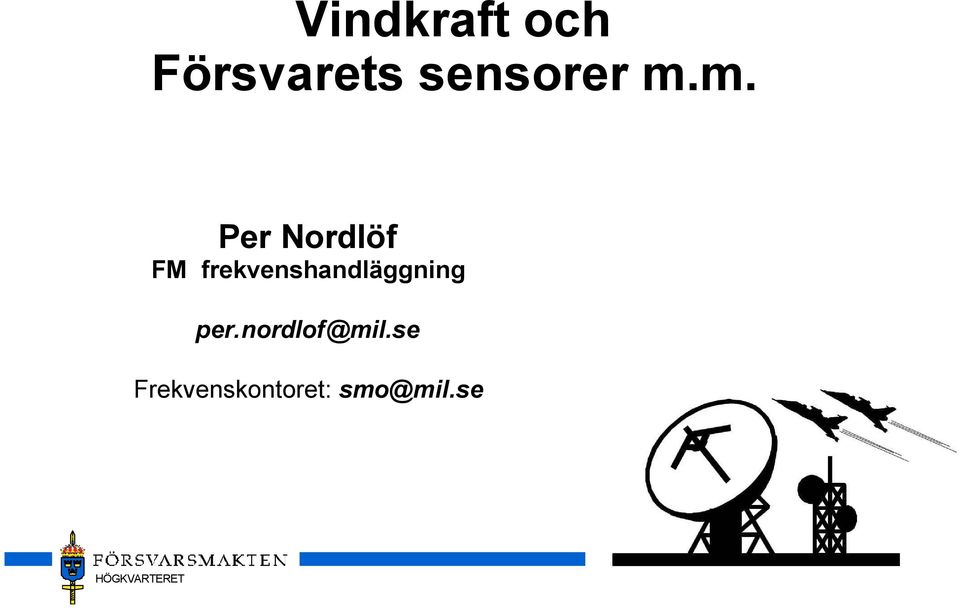 m. Per Nordlöf FM