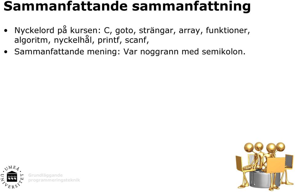 funktioner, algoritm, nyckelhål, printf,