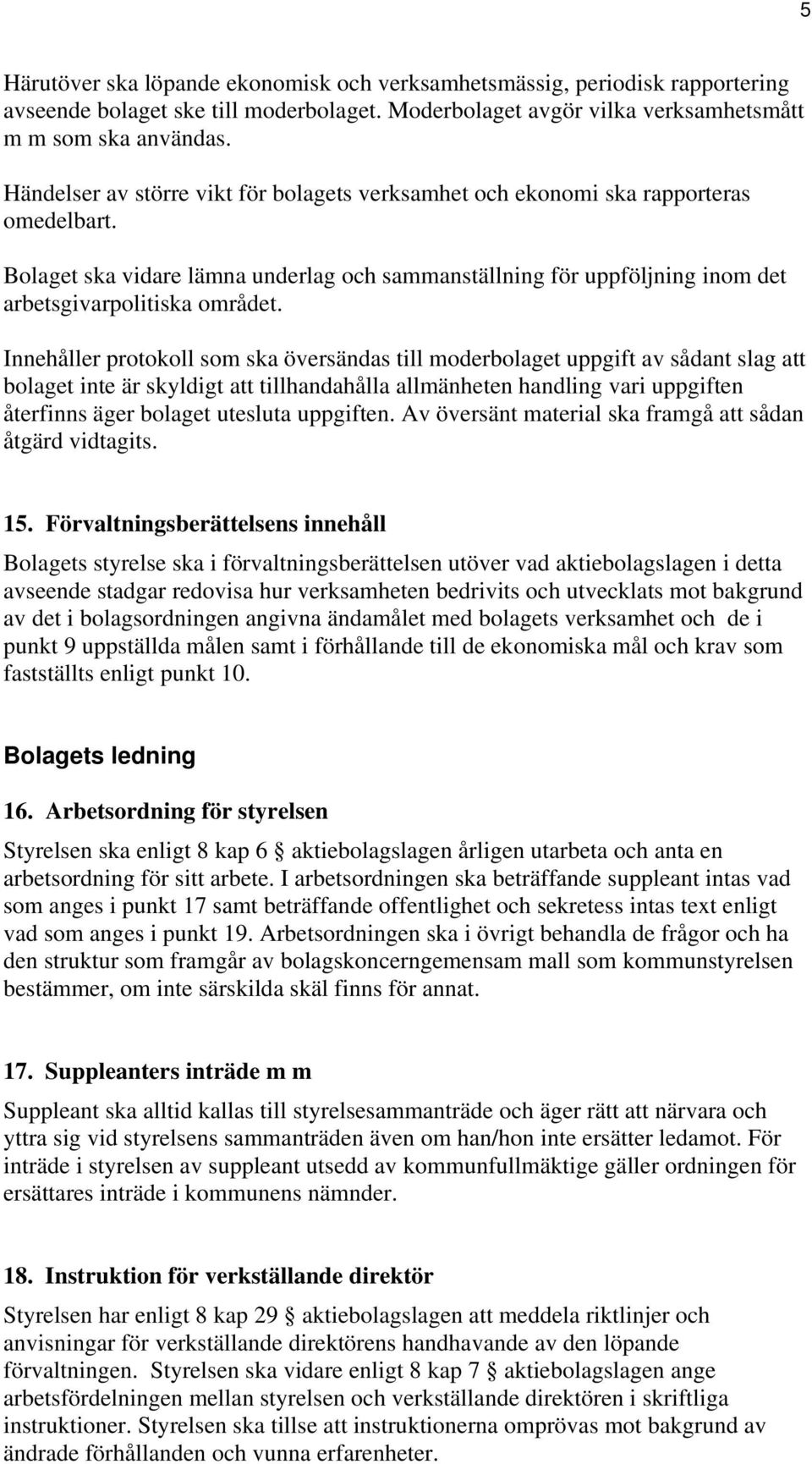 Innehåller protokoll som ska översändas till moderbolaget uppgift av sådant slag att bolaget inte är skyldigt att tillhandahålla allmänheten handling vari uppgiften återfinns äger bolaget utesluta