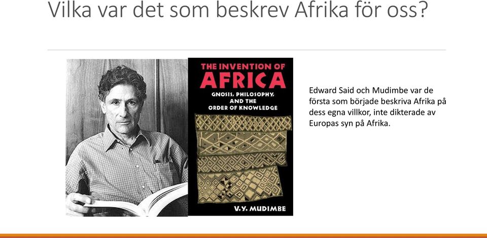 började beskriva Afrika på dess egna