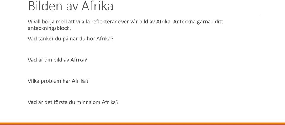 Anteckna gärna i ditt anteckningsblock.