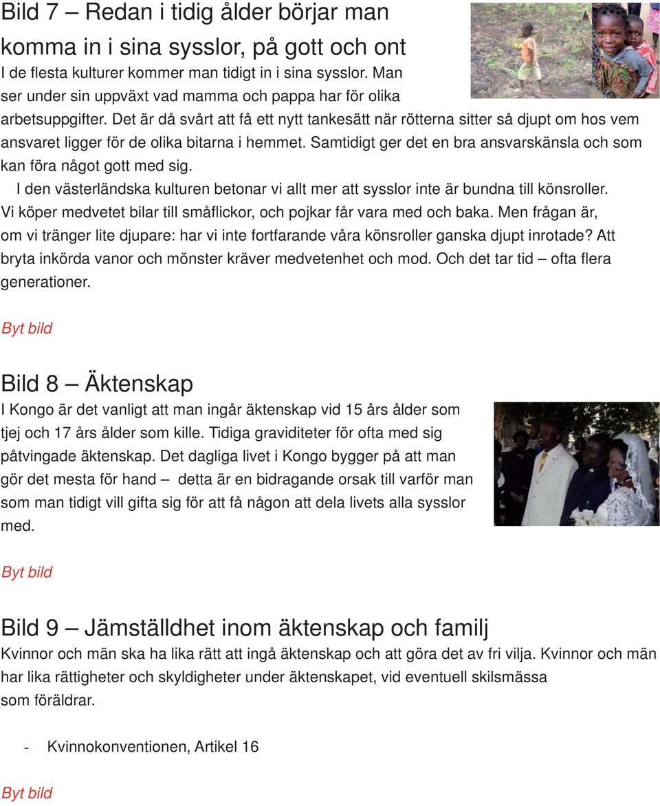 Det är då svårt att få ett nytt tankesätt när rötterna sitter så djupt om hos vem ansvaret ligger för de olika bitarna i hemmet.