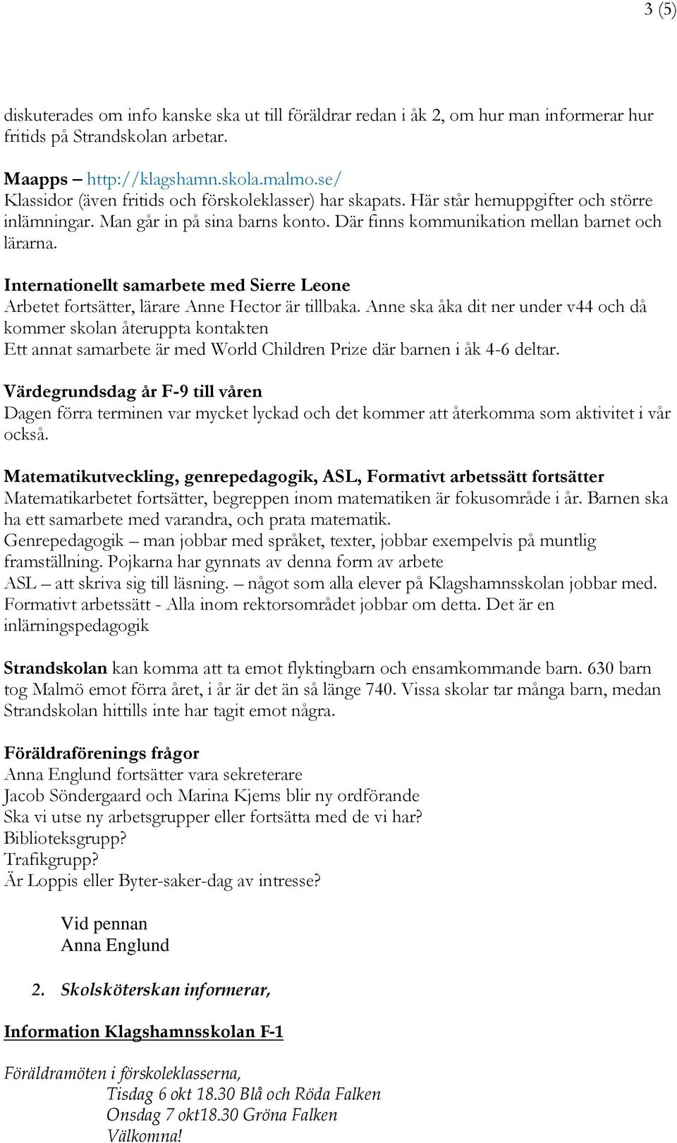 Internationellt samarbete med Sierre Leone Arbetet fortsätter, lärare Anne Hector är tillbaka.