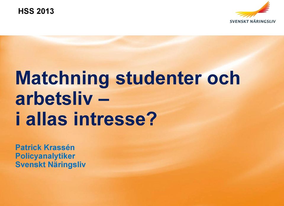 allas intresse?