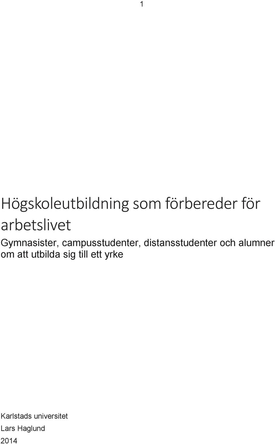 distansstudenter och alumner om att utbilda