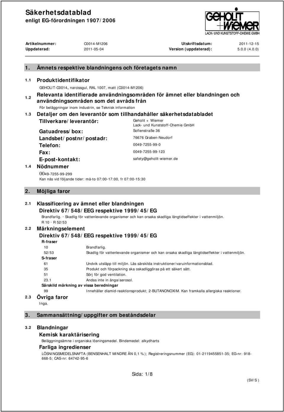 industrin, se Teknisk information 1.
