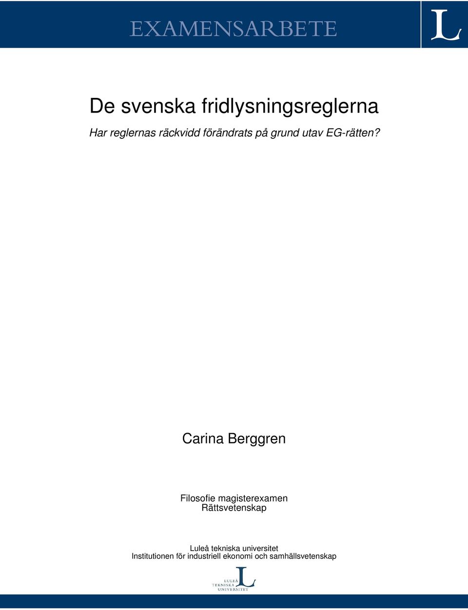 Carina Berggren Filosofie magisterexamen Rättsvetenskap Luleå