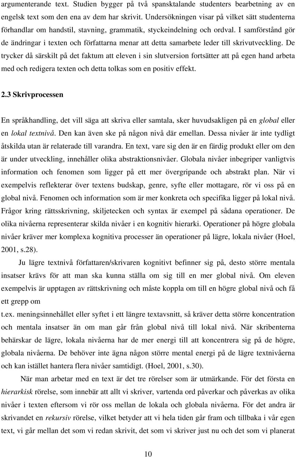I samförstånd gör de ändringar i texten och författarna menar att detta samarbete leder till skrivutveckling.