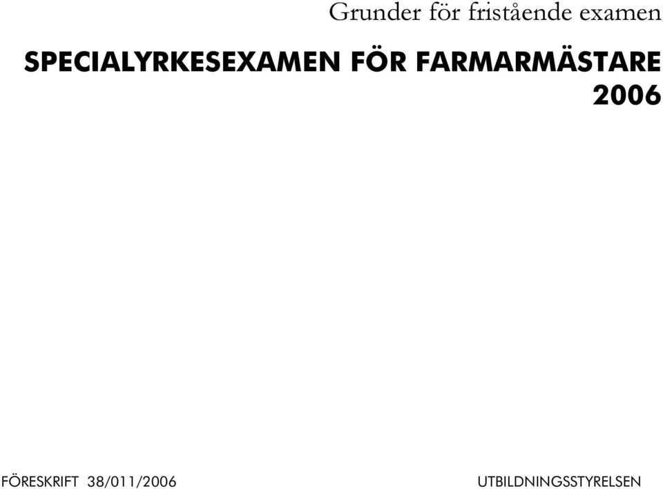 FÖR FARMARMÄSTARE 2006