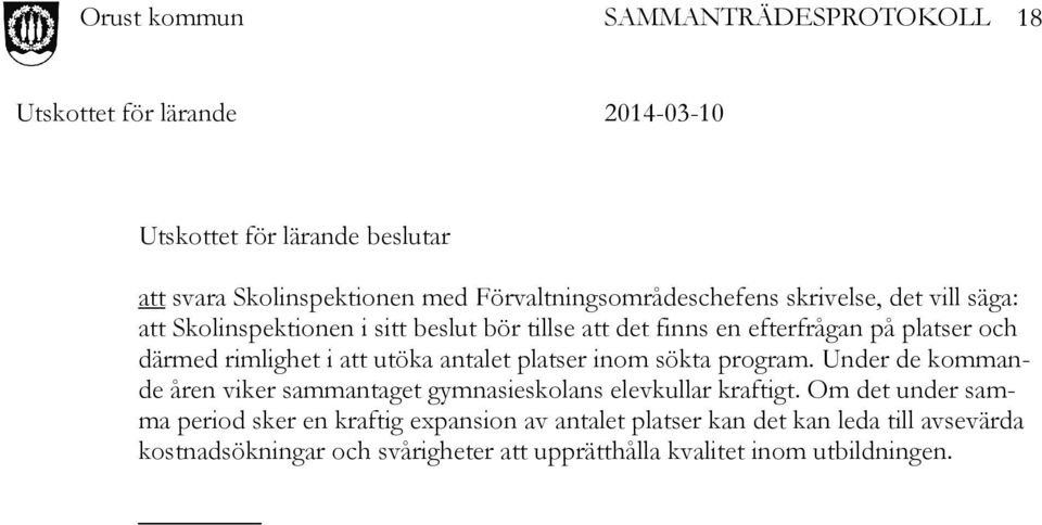 Under de kommande åren viker sammantaget gymnasieskolans elevkullar kraftigt.
