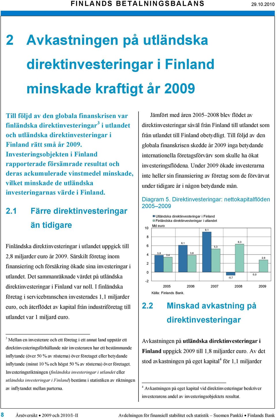 direktinvesteringar i Finland rätt små år 29.