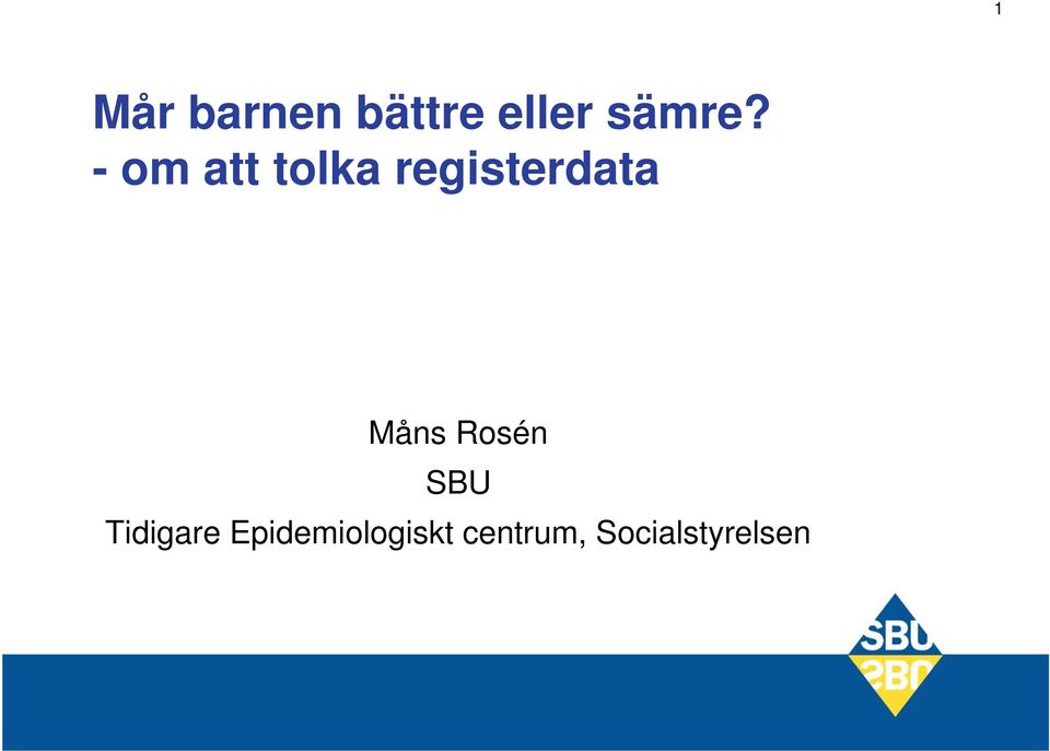 registerdata Måns Rosén SBU
