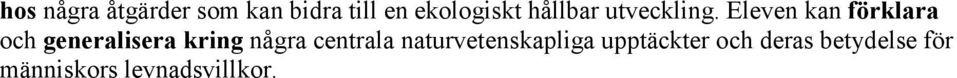 Eleven kan förklara och generalisera kring några