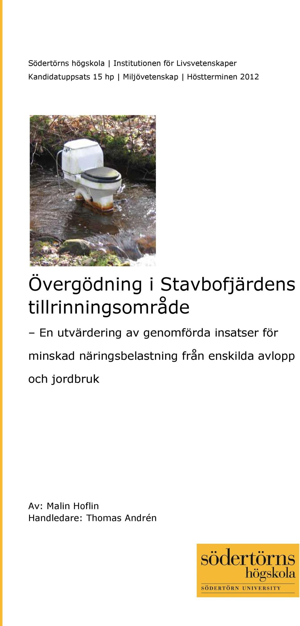 Stavbofjärdens tillrinningsområde En utvärdering av genomförda insatser för