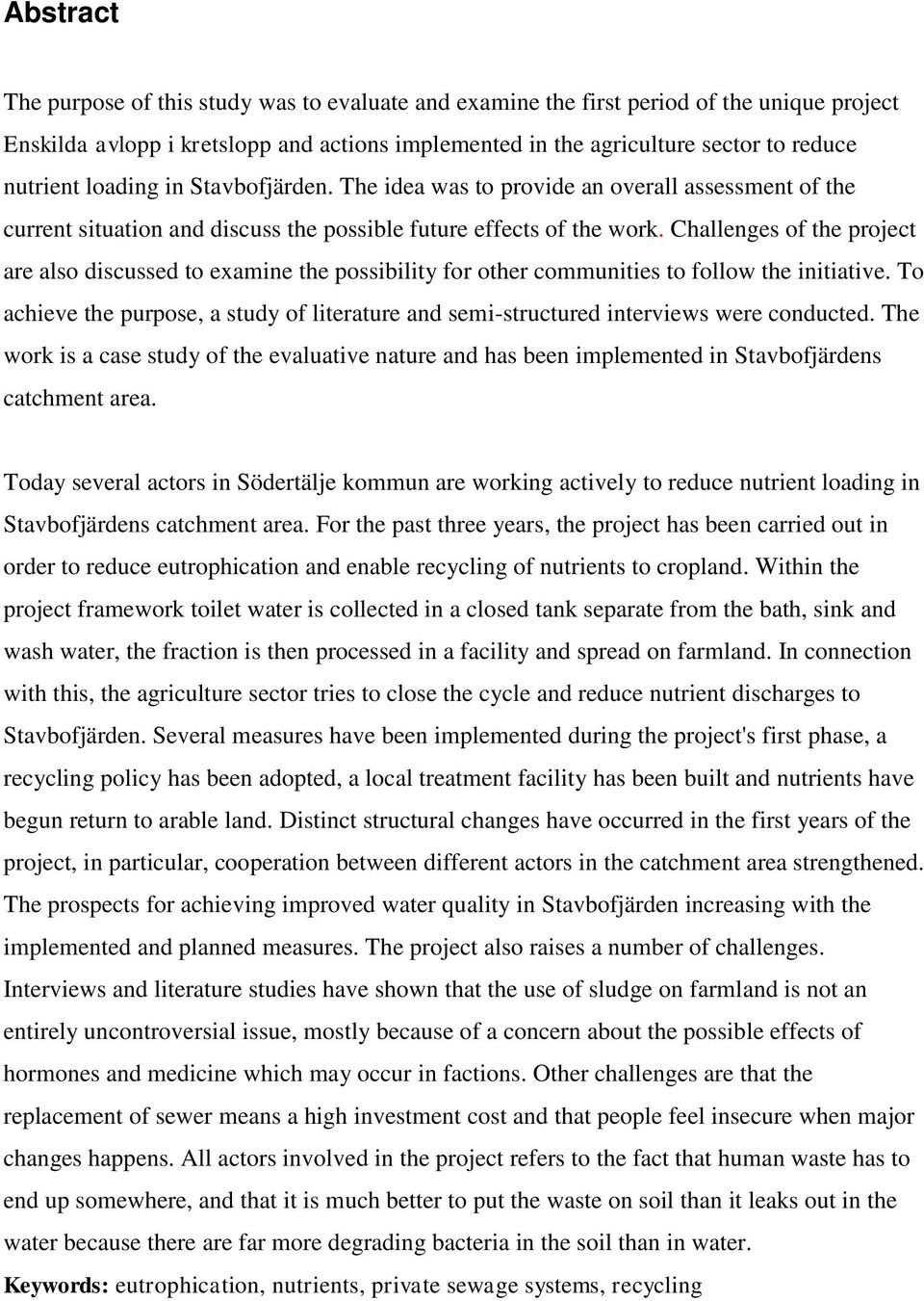 Challenges of the project are also discussed to examine the possibility for other communities to follow the initiative.