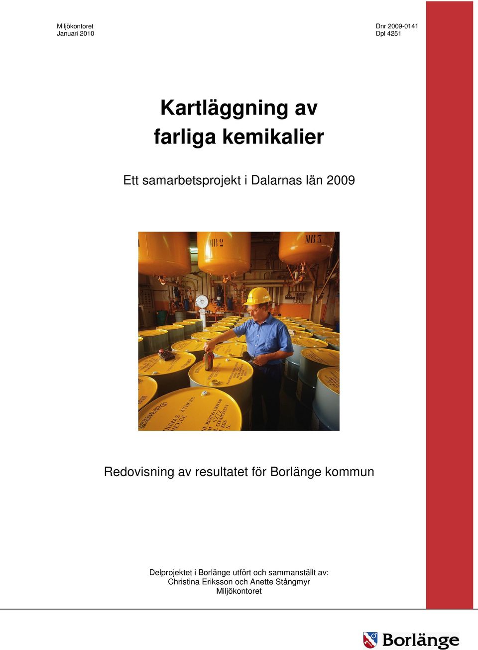 Redovisning av resultatet för Borlänge kommun Delprojektet i