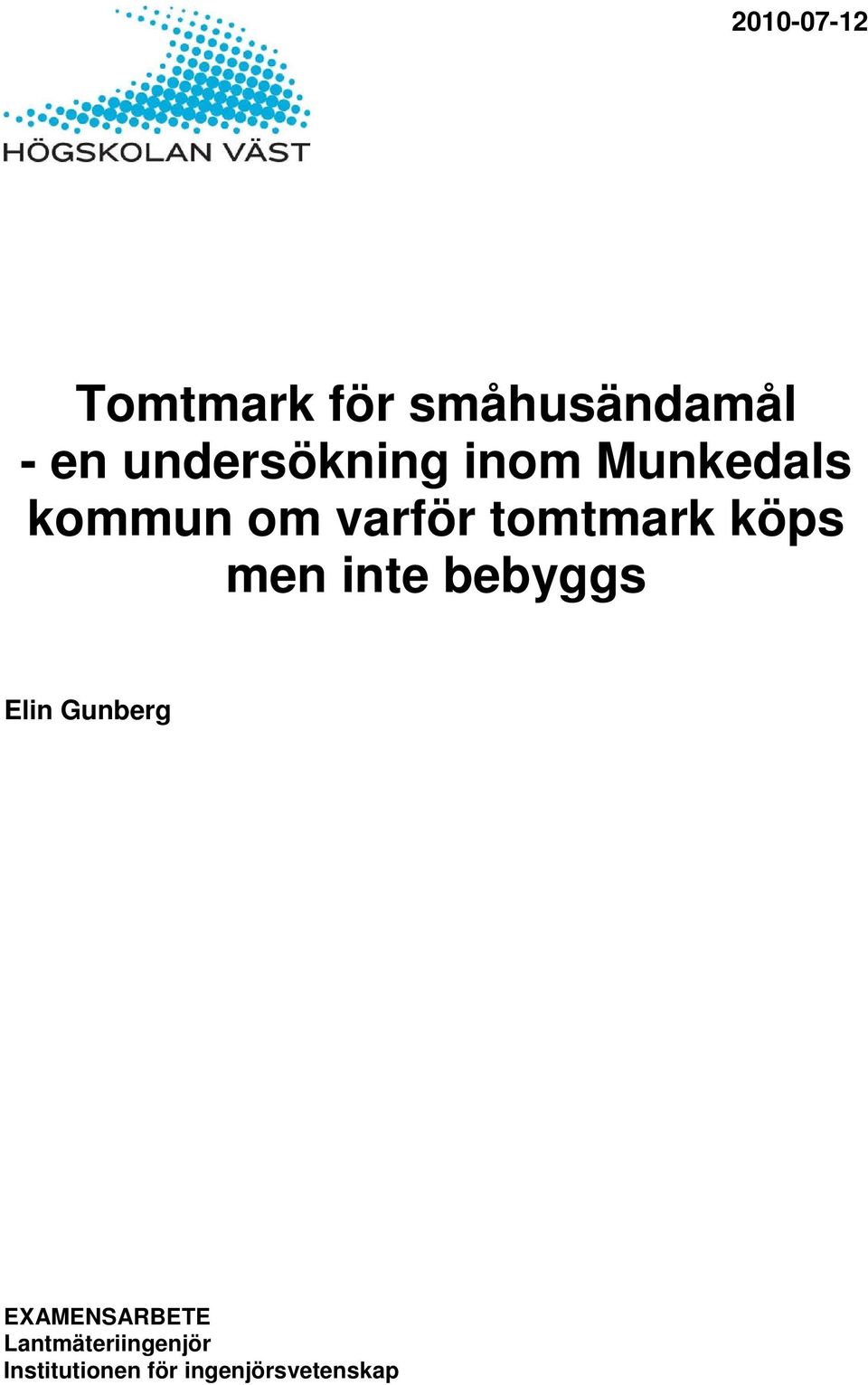 tomtmark köps men inte bebyggs Elin Gunberg