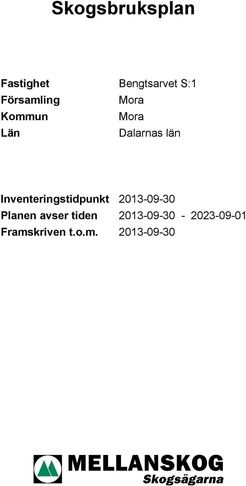 Inventeringstidpunkt Planen avser tiden