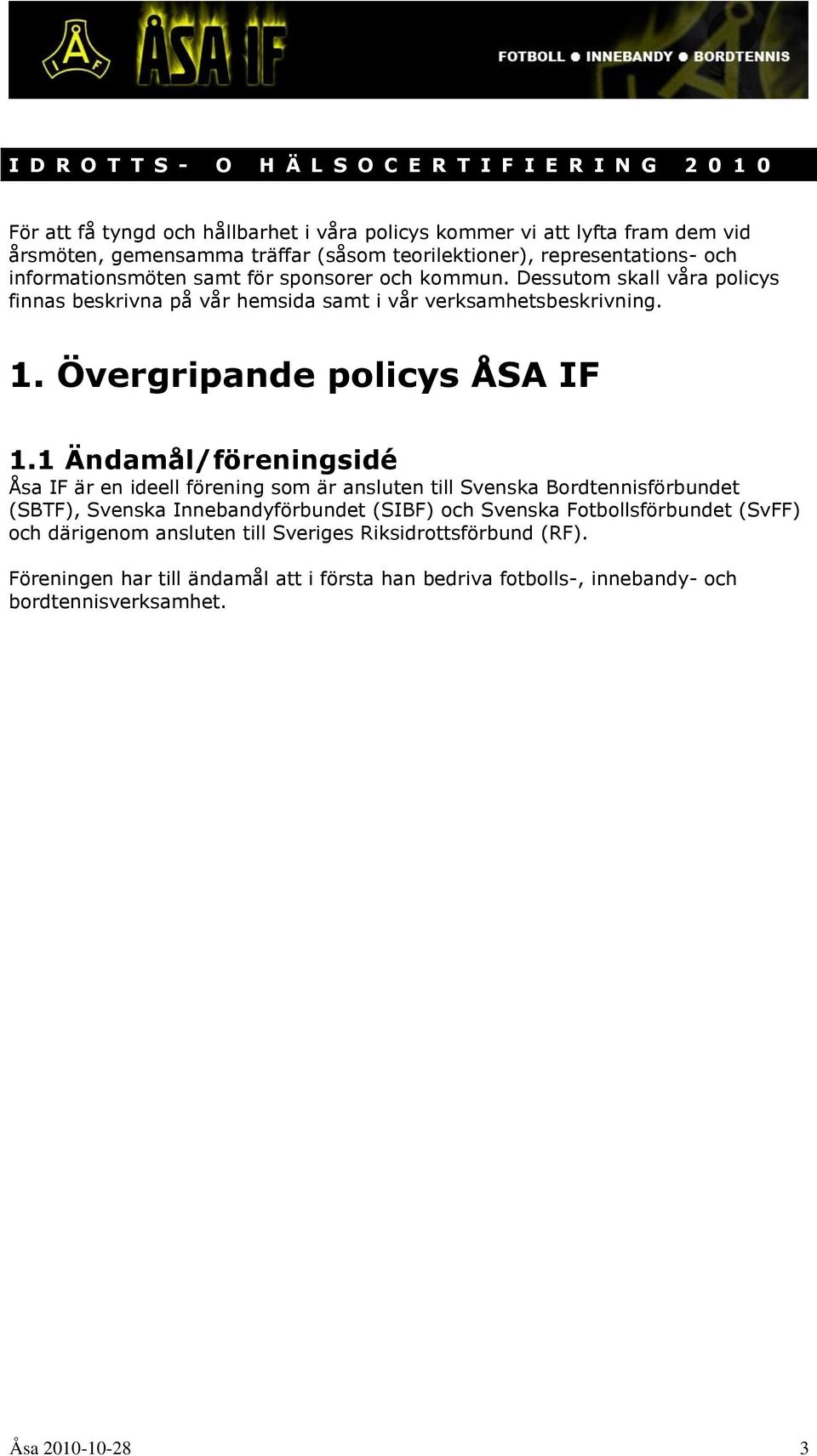 Övergripande policys ÅSA IF 1.