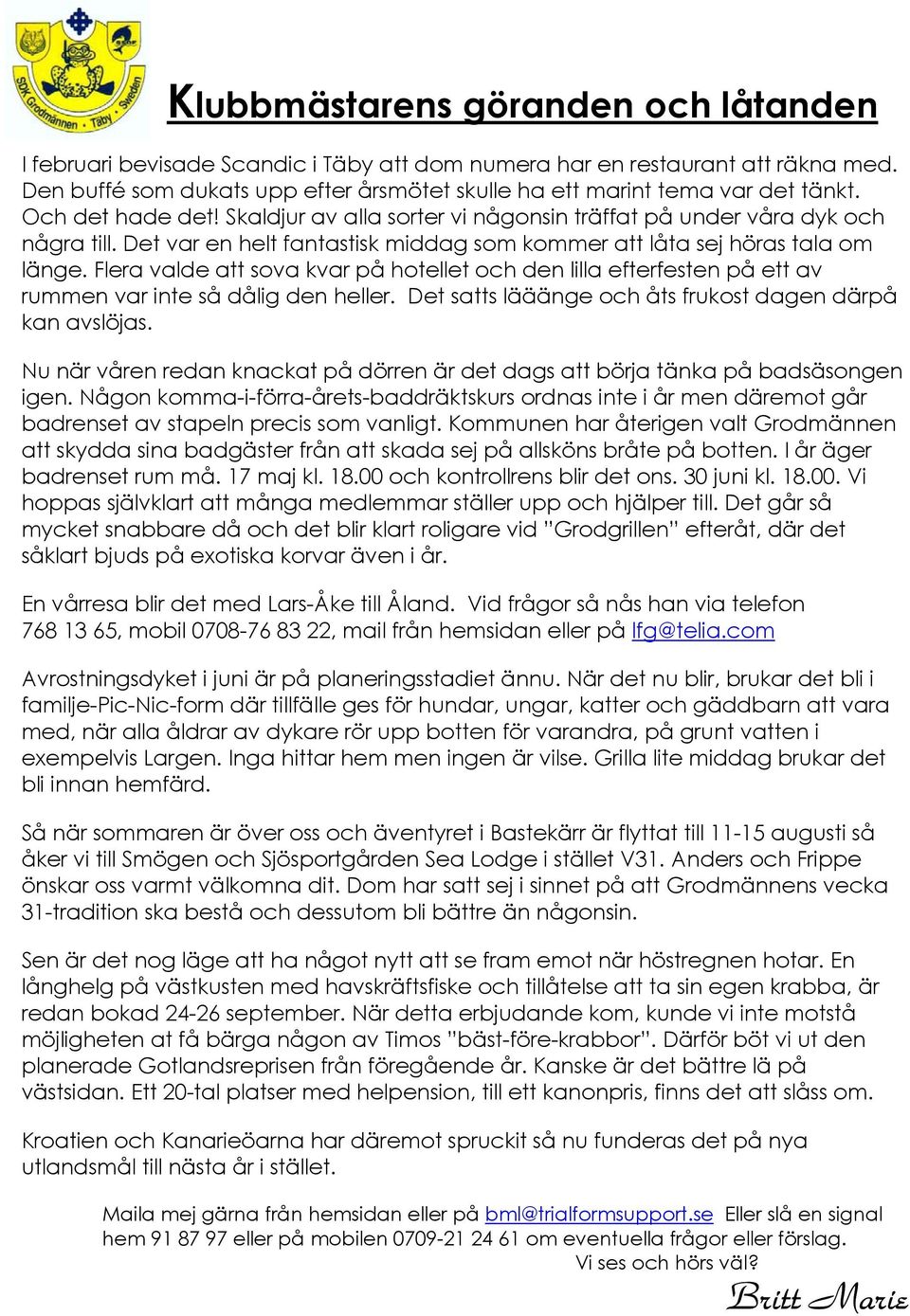 Flera valde att sova kvar på hotellet och den lilla efterfesten på ett av rummen var inte så dålig den heller. Det satts lääänge och åts frukost dagen därpå kan avslöjas.