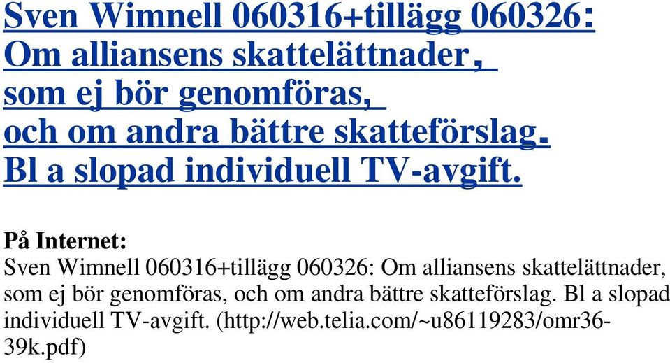 På Internet:   (http://web.telia.com/~u86119283/omr36-39k.pdf)