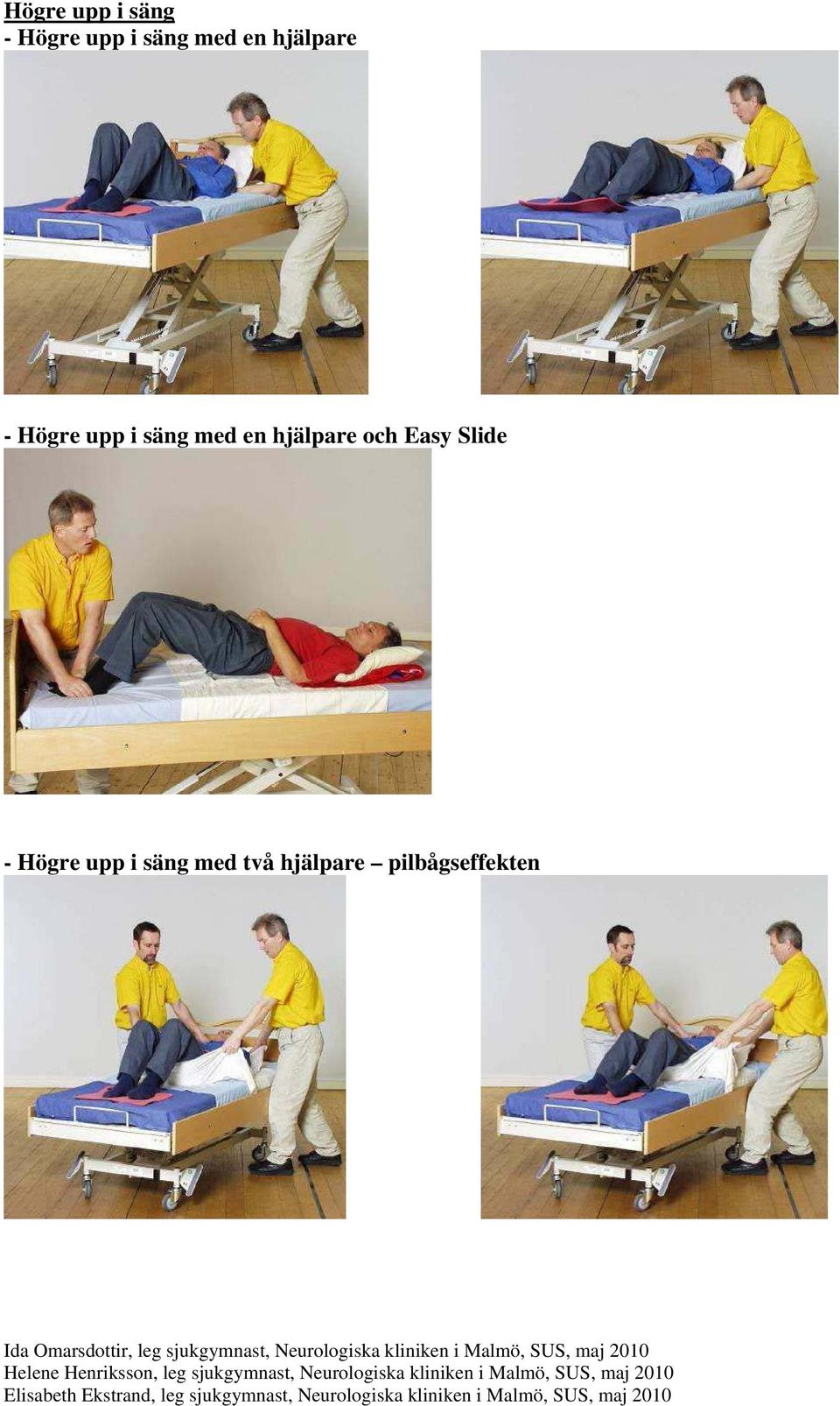 en hjälpare och Easy Slide - Högre upp