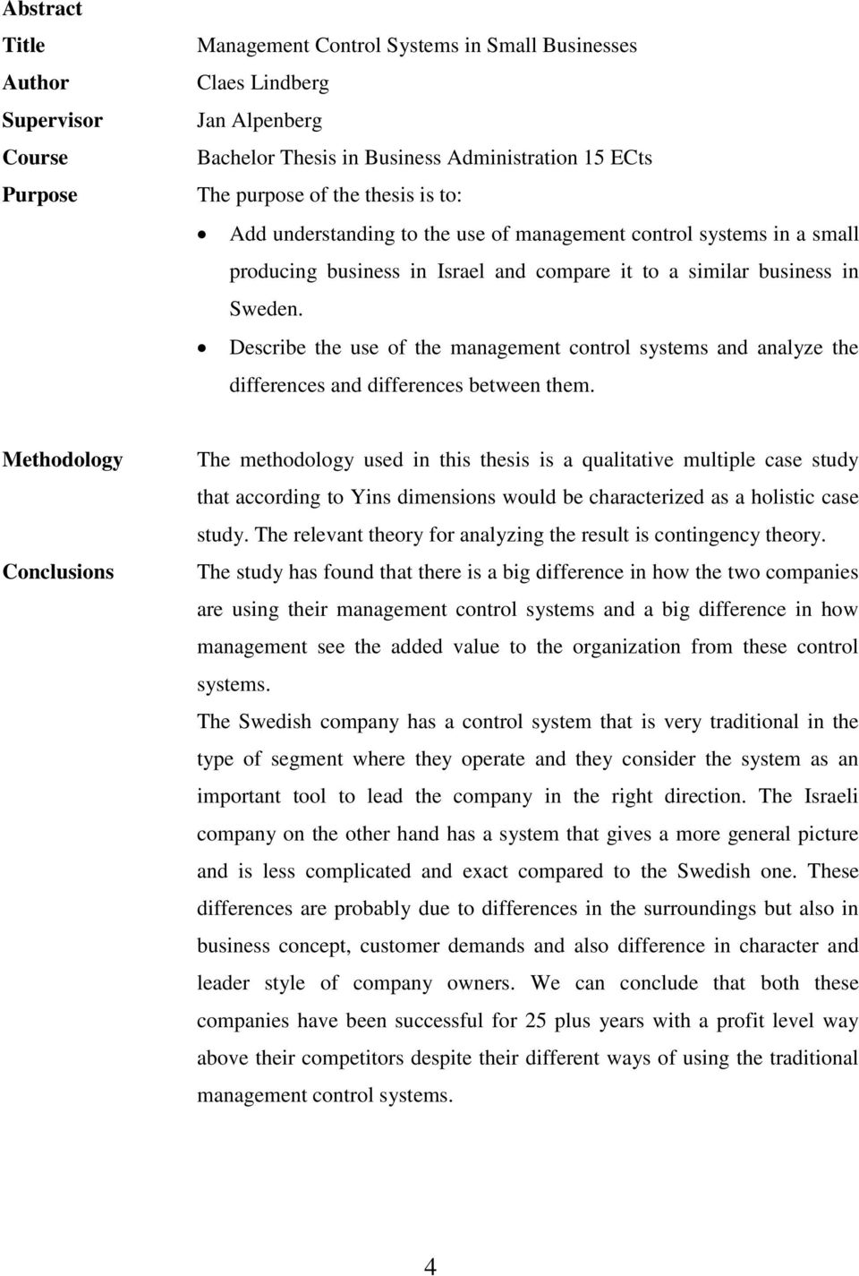 Describe the use of the management control systems and analyze the differences and differences between them.