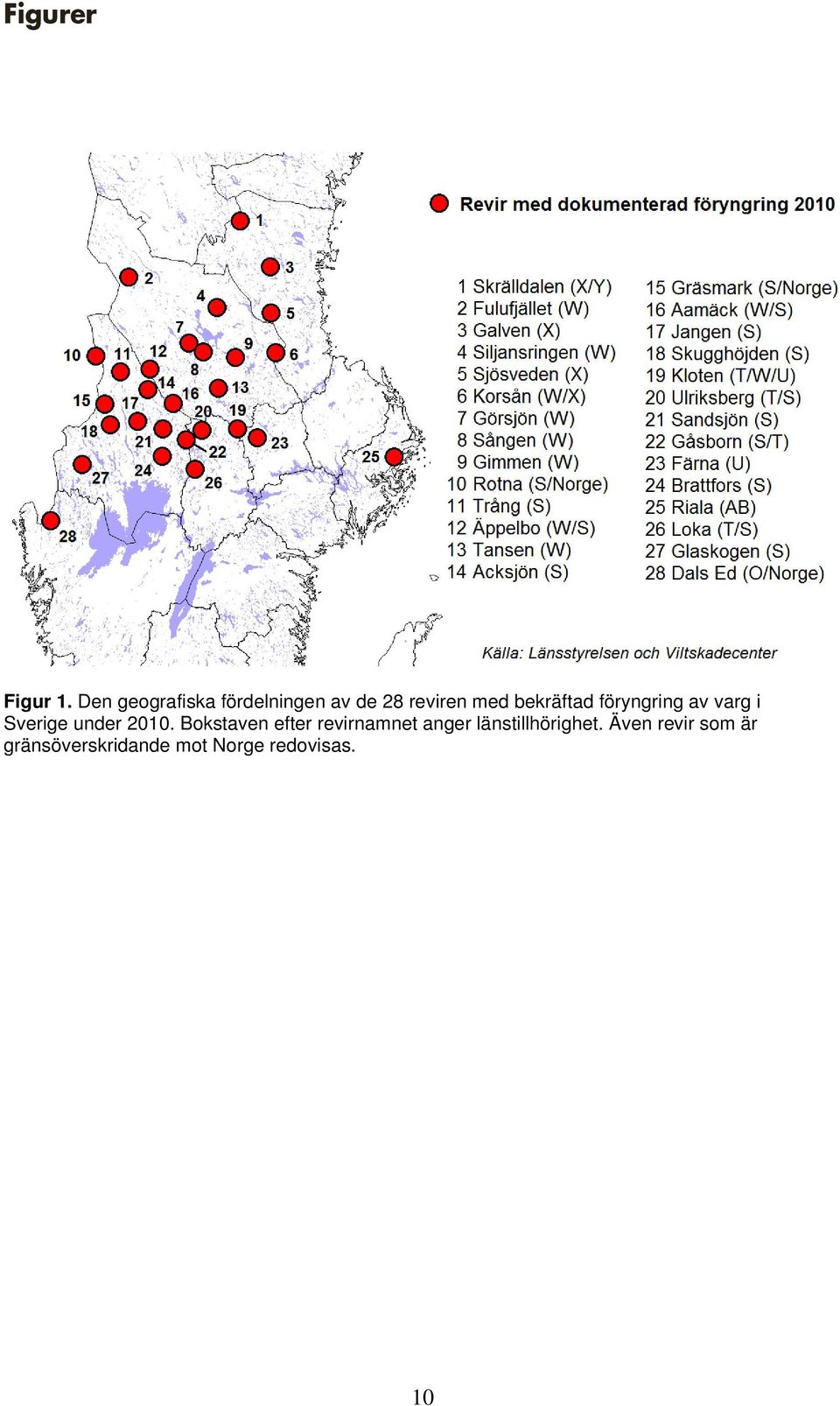 bekräftad föryngring av varg i Sverige under 2010.